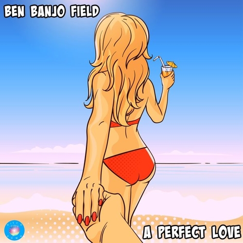 Ben Banjo Field - A Perfect Love [DD308]